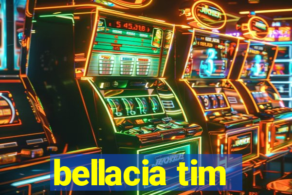 bellacia tim